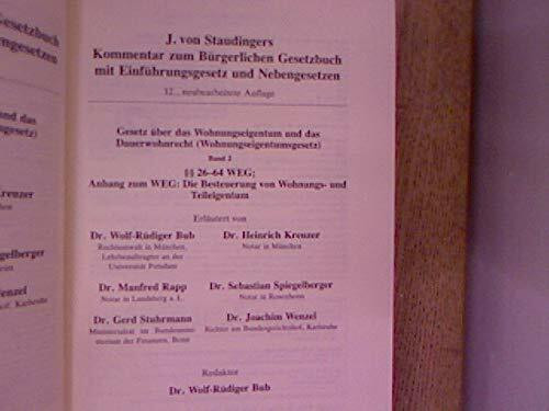 Kommentar zum Bürgerlichen Gesetzbuch: Mit Einführungsgesetz und Nebengesetzen / §§ 26-64 WEG. Anhang zum WEG