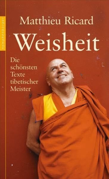 Weisheit: Die schönsten Texte tibetischer Meister
