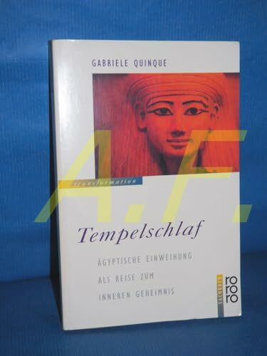 Tempelschlaf: Ägyptische Einweihung als Reise zum inneren Geheimnis (rororo sachbuch - transformation)