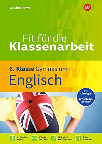 Fit für die Klassenarbeit - Gymnasium: Klassenarbeitstrainer Englisch 6 (Fit für die Klassenarbeit: Klassenarbeitstrainer Gymnasium)