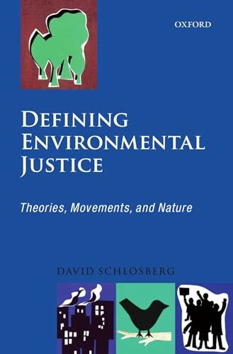 Defining Environmental Justice: Theories, Movements, and Nature