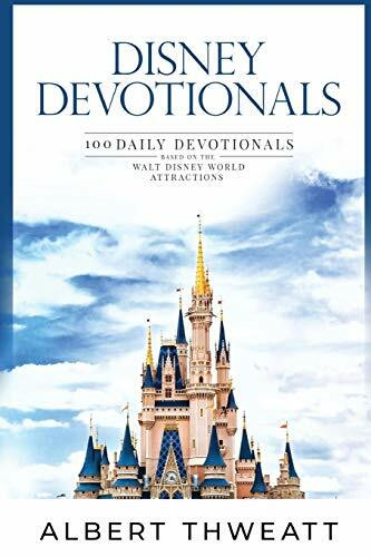 Disney Devotionals: 100 Daily Devotionals Based on the Walt Disney World Attractions