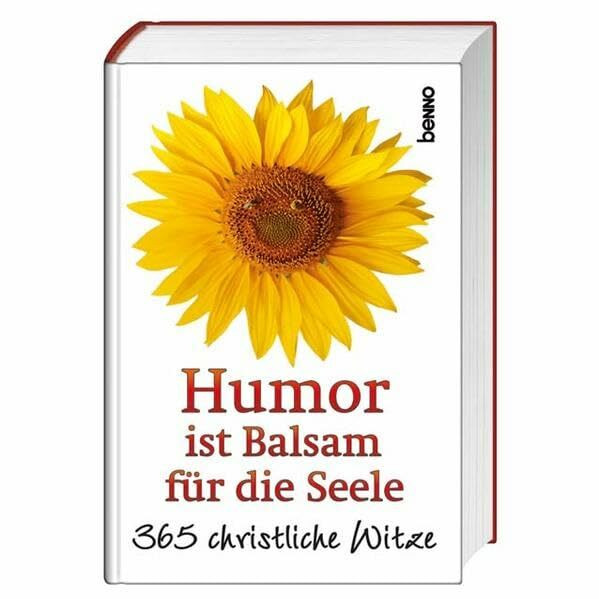 Humor ist Balsam für die Seele: 365 christliche Witze