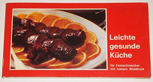 Leichte gesunde Küche für Feinschmecker mit hohem Blutdruck
