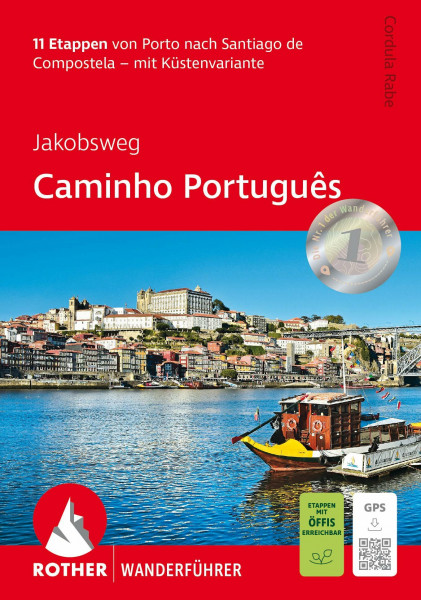 Jakobsweg - Caminho Português: 11 Etappen von Porto nach Santiago de Compostela - mit Küstenvariante. Mit GPS-Tracks (Rother Wanderführer)