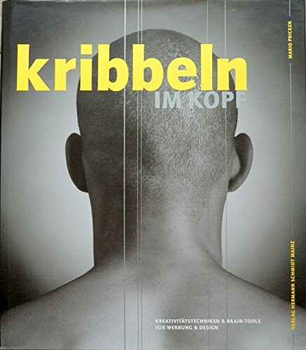 Kribbeln im Kopf. Kreativitätstechniken & Braintools für Werbung & Design