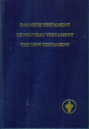 Das Neue Testament. Le Nouveau Testament. The New Testament: Das Neue Testament in drei Sprachen: Deutsch-Französisch-Englisch. Lutherbibel in revid. ... von 1978; Authorized King James Version