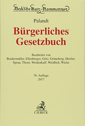 Bürgerliches Gesetzbuch: mit Nebengesetzen insbesondere mit Einführungsgesetz (Auszug) einschließlich Rom I-, Rom II- und Rom III-Verordnungen sowie ... (Beck'sche Kurz-Kommentare, Band 7)