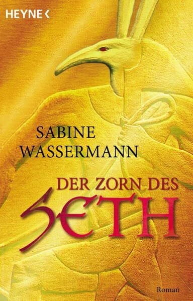 Der Zorn des Seth: Roman (Heyne Allgemeine Reihe (01))
