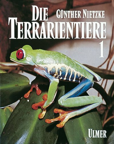 Die Terrarientiere, Bd.1, Schwanzlurche und Froschlurche: Natürlicher Lebensraum und Klimabedingungen, Bau und technische Einrichtung der Terrarien, ... Schwanzlurche und Froschlurche