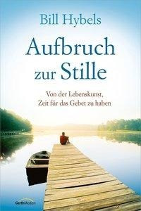 Aufbruch zur Stille