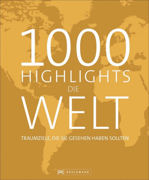 1000 Highlights Die Welt
