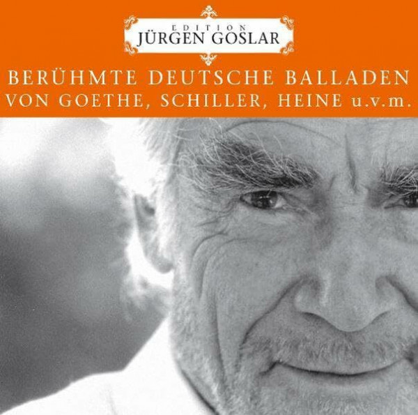 Berühmte deutsche Balladen: Goethe, Schiller, Fontane, Eichendorff u.v.m. (Edition Jürgen Goslar)