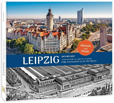 Leipzig damals und heute 2. Auflage