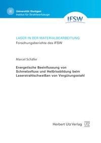 Energetische Beeinflussung von Schmelzefluss und Heißrissbildung beim Laserstrahlschweißen von Vergü
