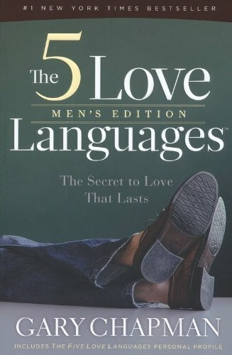 The Five Love Languages Men's Edition: The Secret to Love That Lasts