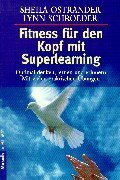 Fitness für den Kopf mit Superlearning: Optimal denken, lernen und erinnern Mit vielen praktischen Übungen