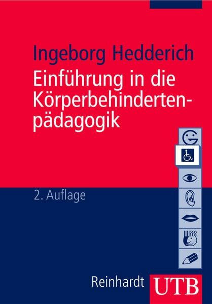 Einführung in die Körperbehindertenpädagogik (Uni-Taschenbücher M) (Basiswissen der Sonder- und Heilpädagogik)