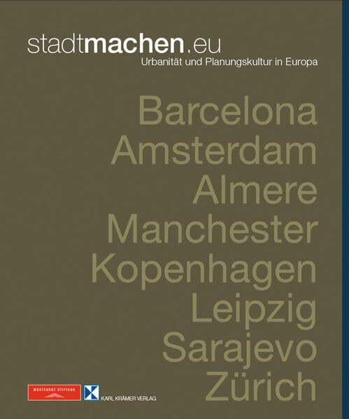 stadtmachen.eu: Urbanität und Planungskultur in Europa