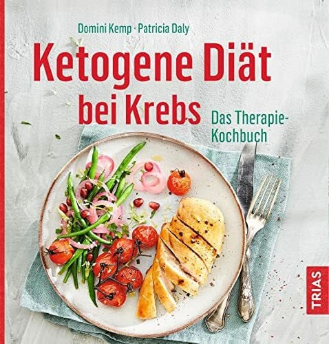 Ketogene Diät bei Krebs: Das Therapie-Kochbuch