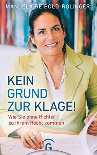 Gütersloher Verlagshaus Kein Grund Zur Klage!, Wie Sie Ohne Richter Zu Ihrem Recht Kommen