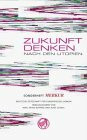 Sonderheft Merkur. Zukunft denken - Nach den Utopien. 9/10 2001