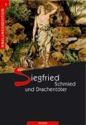 Nibelungenedition 1. Siegfried - Schmied und Drachentöter