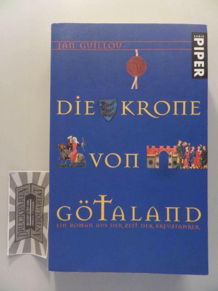 Die Krone von Götaland: Ein Roman aus der Zeit der Kreuzfahrer (Piper Taschenbuch, Band 3382)