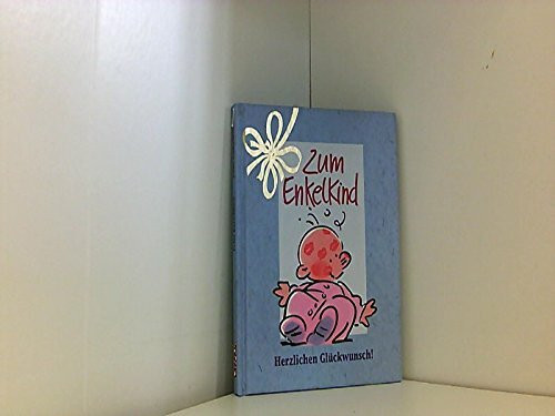 Herzlichen Glückwunsch!, Zum Enkelkind (Herzlichen Glückwunsch-Bücher)