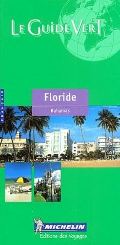 Le Guide Vert Floride Bahamas Le Guide Vert Floride Bahamas