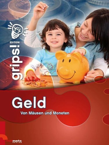 Geld: Von Mäusen und Moneten.