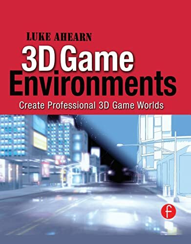 3D Game Environments: Create Professional 3D Game Worlds