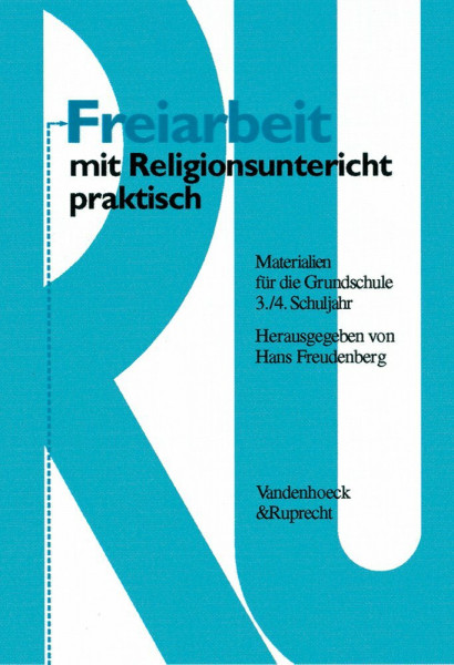 Freiarbeit mit Religionsunterricht praktisch, Bd.1, Materialien für die Grundschule 3. und 4. Schuljahr (Psychologie Und Beruf, Band 1)