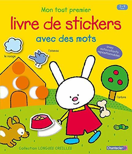 Longues oreilles - Mon tout premier livre de stickers avec des mots (2-4 a.): 2 - 4 ans - avec autoc