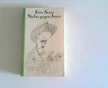 Nichts gegen Joyce. Joyce versus Nothing. Aufsätze 1959-1983