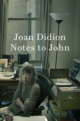 Notes to John: The New York Times bestselling newly discovered journal from the author of The Year of Magical Thinking