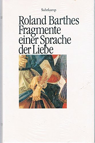 Fragmente einer Sprache der Liebe