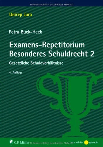 Examens-Repetitorium Besonderes Schuldrecht 2: Gesetzliche Schuldverhältnisse (Unirep Jura)