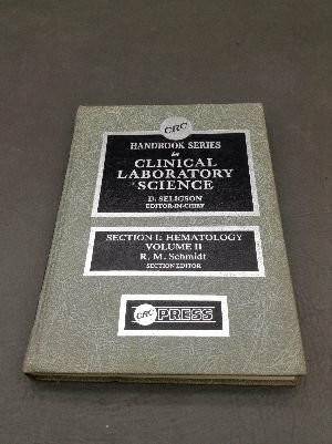 CRC Handbook Series in Clinical Laboratory Science: Section I : Hematology