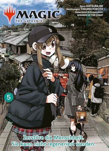 Magic: The Gathering - Zerstöre die Menschheit. Sie kann nicht regeneriert werden. 05: Der RomCom-Manga um das weltweit beliebte Kartenspiel