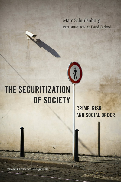 The Securitization of Society: Crime, Risk, and Social Order (Alternative Criminology)