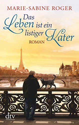 Das Leben ist ein listiger Kater: Roman