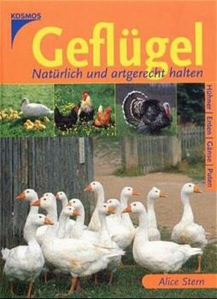 Geflügel: Natürlich und artgerecht halten
