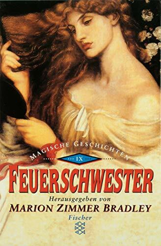 Feuerschwester: Magische Geschichten IX (Fischer Taschenbücher)