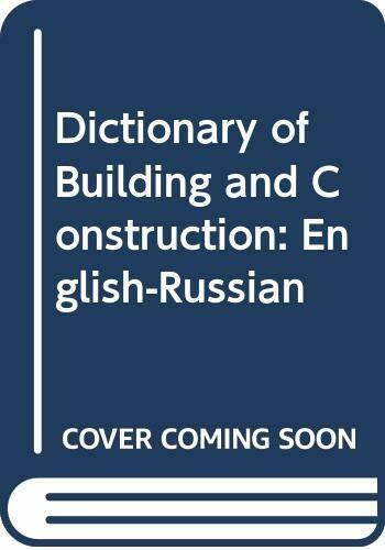 Dictionary of Building and Construction: English-Russian