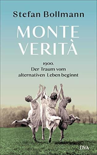 Monte Verità: 1900 – der Traum vom alternativen Leben beginnt