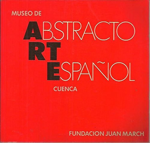 Museo de Arte Abstracto Español, Cuenca