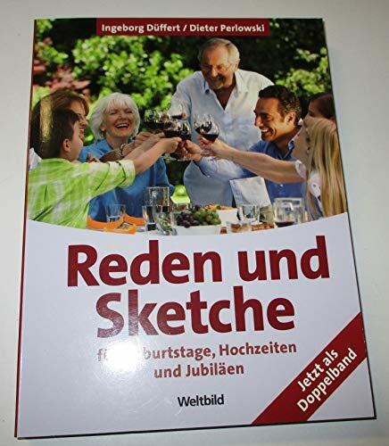 Reden und Sketche für Geburtstage, Hochzeiten und Jubiläen
