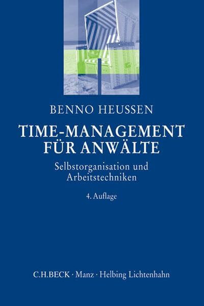 Time-Management für Anwälte: Selbstorganisation und Arbeitstechniken
