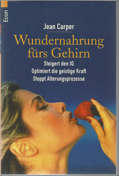 Wundernahrung fürs Gehirn. Steigert den IQ. Optimiert die geistige Kraft. Stoppt Alterungsprozesse